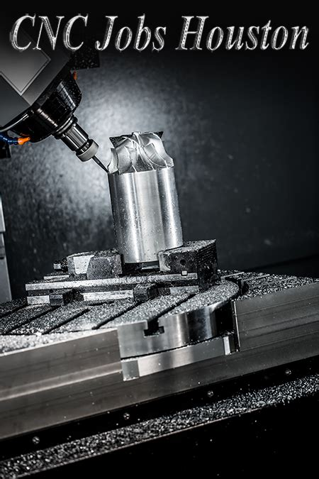 careers in cnc machining|cnc jobs Houston tx.